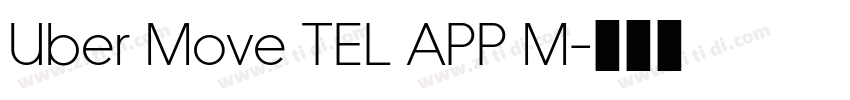 Uber Move TEL APP M字体转换 Uber Move TEL APP M字体转换